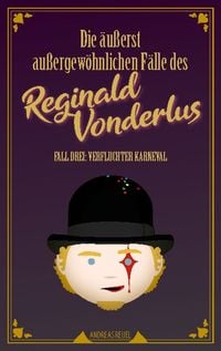 Bild vom Artikel Die äußerst außergewöhnlichen Fälle des Reginald Vonderlus vom Autor Andreas Reuel