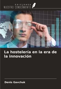 Produktbild: La hosteler&iacute;a en la era de la innovaci&oacute;n