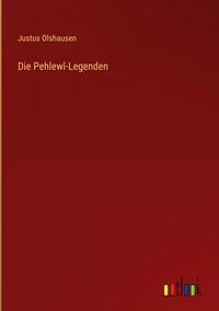Produktbild: Die Pehlew&icirc;-Legenden