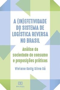 Produktbild: A (in)efetividade do sistema de log&iacute;stica reversa no Brasil