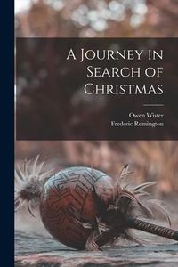 Produktbild: A Journey in Search of Christmas [microform]