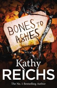 Bild vom Artikel Bones to Ashes vom Autor Kathy Reichs