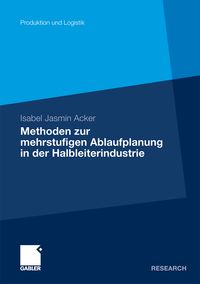 Produktbild: Methoden der mehrstufigen Ablaufplanung in der Halbleiterindustrie