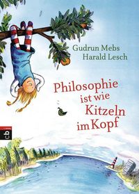 Bild vom Artikel Philosophie ist wie Kitzeln im Kopf vom Autor Gudrun Mebs