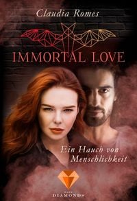 Produktbild: Immortal Love. Ein Hauch von Menschlichkeit