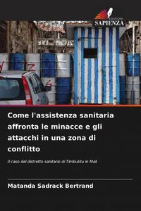 Produktbild: Come l'assistenza sanitaria affronta le minacce e gli attacchi in una zona di conflitto