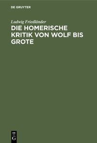Produktbild: Die homerische Kritik von Wolf bis Grote