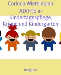 Produktbild: AD(H)S in Kindertagespflege, Krippe und Kindergarten