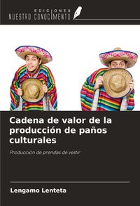 Produktbild: Cadena de valor de la producci&oacute;n de pa&ntilde;os culturales