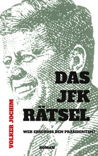 Bild vom Artikel Das JFK Rätsel vom Autor Volker Jochim
