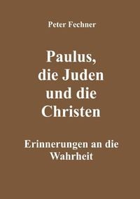 Produktbild: Paulus, die Juden und die Christen