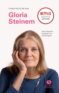 Bild vom Artikel GLORIA STEINEM über Mitgefühl, Integrität und Aufrichtigkeit vom Autor Gloria Steinem