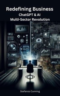 Produktbild: Redefining Business: ChatGPT & AI Multi-Sector Revolution