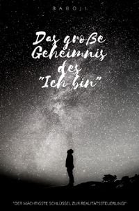 Produktbild: Das gro&szlig;e Geheimnis des "Ich bin"