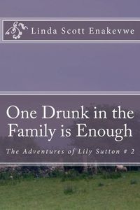 Produktbild: One Drunk in the Family is Enough: The Adventures of Lily Sutton # 2