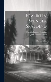 Produktbild: Franklin Spencer Spalding: Man and Bishop