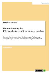 Produktbild: Harmonisierung der K&ouml;rperschaftsteuer-Bemessungsgrundlage