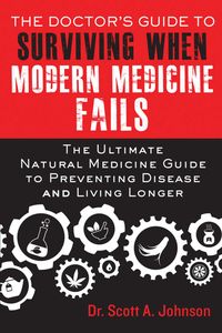 Produktbild: The Doctor's Guide to Surviving When Modern Medicine Fails
