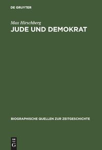 Jude und Demokrat Max Hirschberg