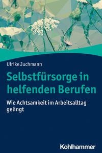 Produktbild: Selbstf&uuml;rsorge in helfenden Berufen