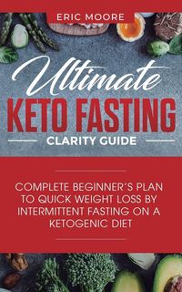 Produktbild: Ultimate Keto Fasting Clarity Guide