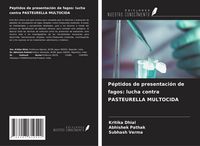 Produktbild: P&eacute;ptidos de presentaci&oacute;n de fagos: lucha contra PASTEURELLA MULTOCIDA