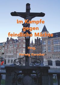 Produktbild: Im Kampfe gegen feindliche M&auml;chte