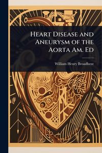 Produktbild: Heart Disease and Aneurysm of the Aorta Am. Ed