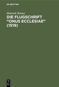 Bild vom Artikel Die Flugschrift “Onus ecclesiae” (1519) vom Autor Heinrich Werner