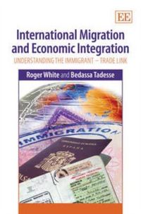 Produktbild: White, R:  International Migration and Economic Integration