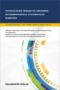 Produktbild: Technologien fr&uuml;hzeitig erkennen, Nutzenpotenziale systematisch bewerten.