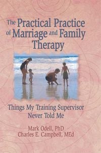 Produktbild: The Practical Practice of Marriage and Family Therapy