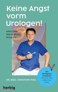 Bild vom Artikel Keine Angst vorm Urologen! vom Autor Christoph Pies