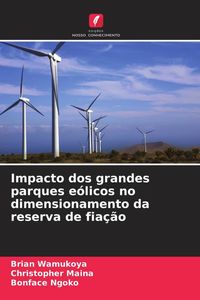 Produktbild: Impacto dos grandes parques e&oacute;licos no dimensionamento da reserva de fia&ccedil;&atilde;o