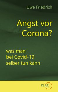 Bild vom Artikel Angst vor Corona? vom Autor Uwe Friedrich