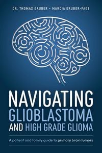 Produktbild: Navigating Glioblastoma and High-Grade Glioma