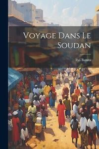 Produktbild: Voyage Dans Le Soudan