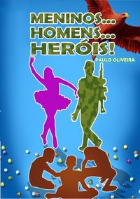 Produktbild: Meninos...homens...her&oacute;is!