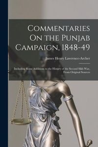 Produktbild: Commentaries On the Punjab Campaign, 1848-49: Including Some Additions to the History of the Second Sikh War, From Original Sources
