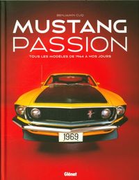 Produktbild: Mustang passion : tous les mod&egrave;les de 1964 &agrave; nos jours