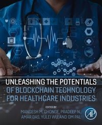 Produktbild: Unleashing the Potentials of Blockchain Technology for Healthcare Industries