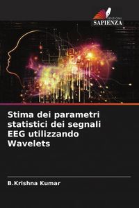 Produktbild: Stima dei parametri statistici dei segnali EEG utilizzando Wavelets