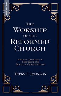 Produktbild: Johnson, T: Worship of the Reformed Church