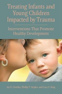 Produktbild: Treating Infants and Young Children Impacted by Trauma