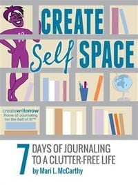 Produktbild: Create Self Space: 7 Days of Journaling to a Clutter-free Life