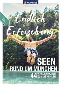 Produktbild: KOMPASS Endlich Erfrischung - Seen rund um M&uuml;nchen