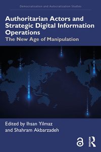 Produktbild: Authoritarian Actors and Strategic Digital Information Operations
