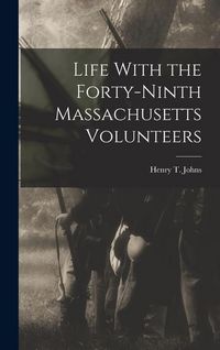 Produktbild: Life With the Forty-Ninth Massachusetts Volunteers