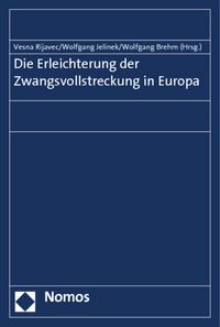 Produktbild: Die Erleichterung der Zwangsvollstreckung in Europa