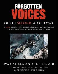 Produktbild: Arthur, M: Forgotten Voices Of The Second World War: War at